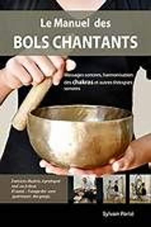le manuel des bols chantants