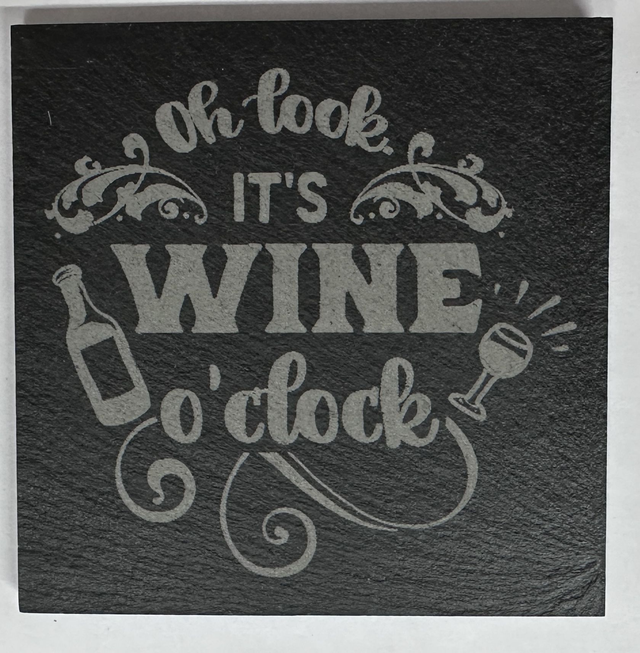 Oh Look, Its Wine O'Clock Slate Coaster