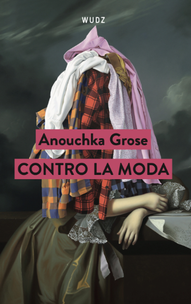 Grose Anouchka - Contro la moda