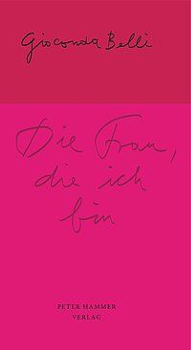 Die Frau, die ich bin - Gedichte - Gioconda Belli