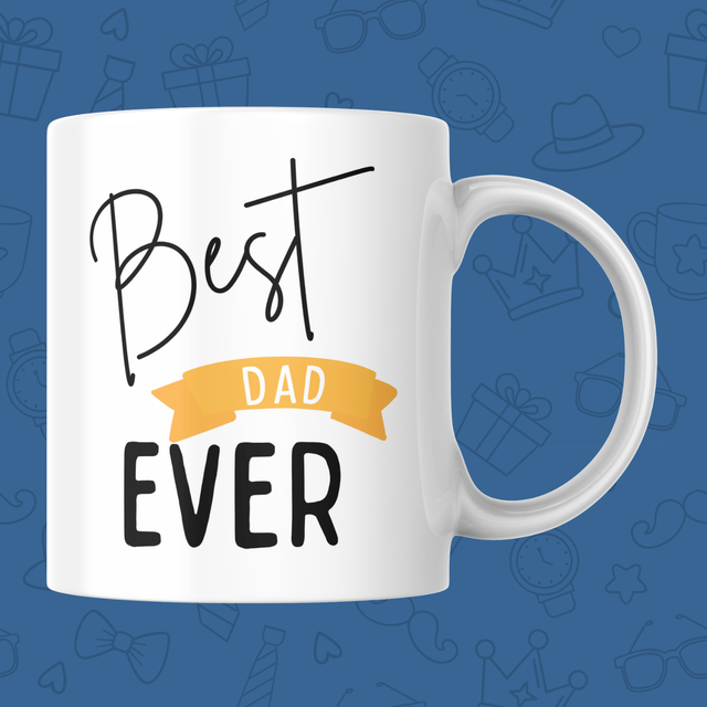 Best Dad Ever - 11oz Mug