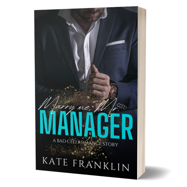 Marry me, Mr. Manager (Kate Franklin)
