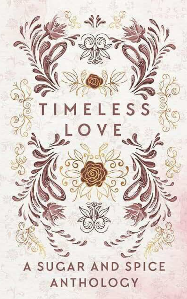 Timeless Love - A Sugar & Spice Anthology
