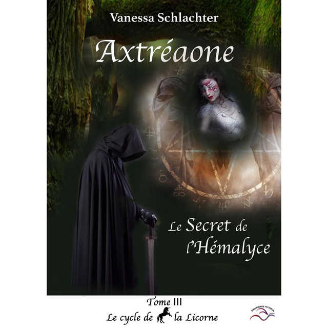 Axtréaone, Tome 3, Le secret de l'Hémalyce