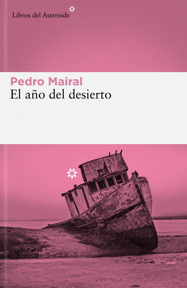 El año del desierto - Pedro Mairal