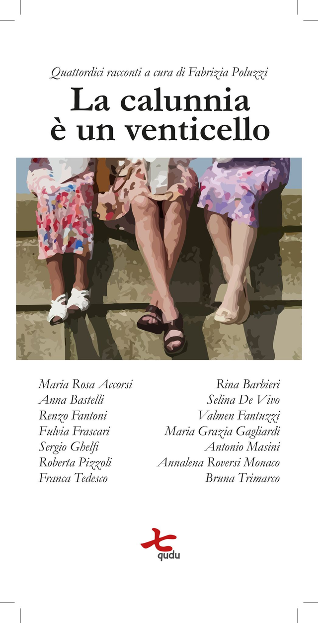 AA.VV., "La calunnia è un venticello. Quattordici racconti a cura di Fabrizia Poluzzi", qudulibri 2018 