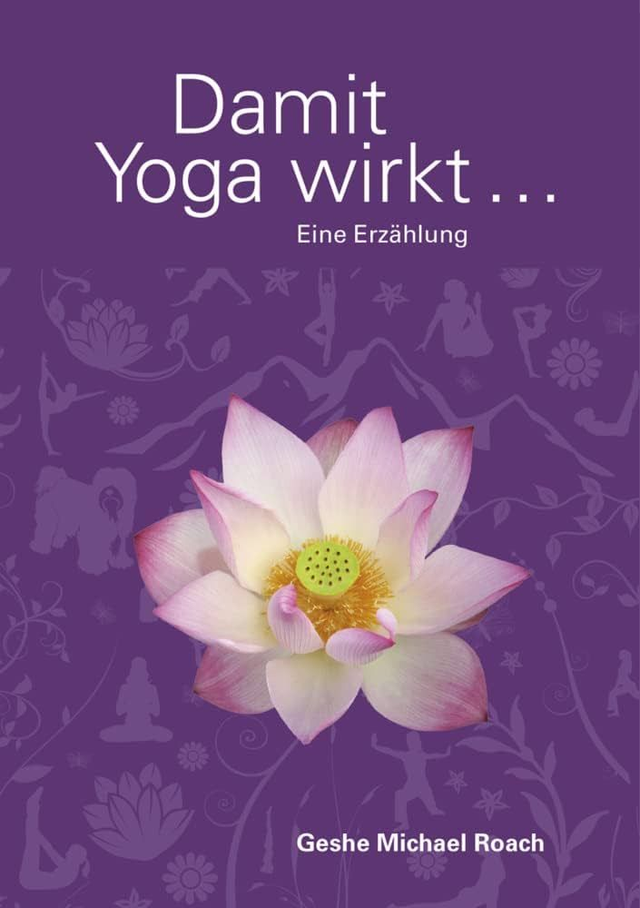 Damit Yoga Wirkt – Eine Erzählung
