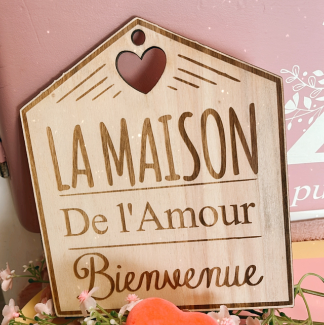 Pancarte maison de l’amour 