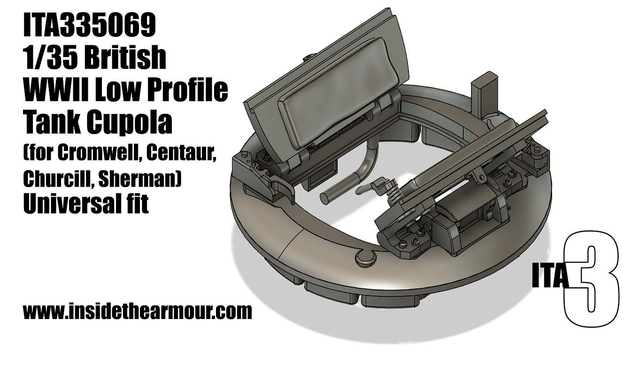 ITA3 - ITA335069 British Low Profile Cupola for Churchill, Cromwell, Sherman 1/35