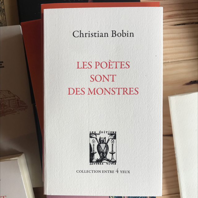 BOBIN Christian - Les poètes sont des monstres 