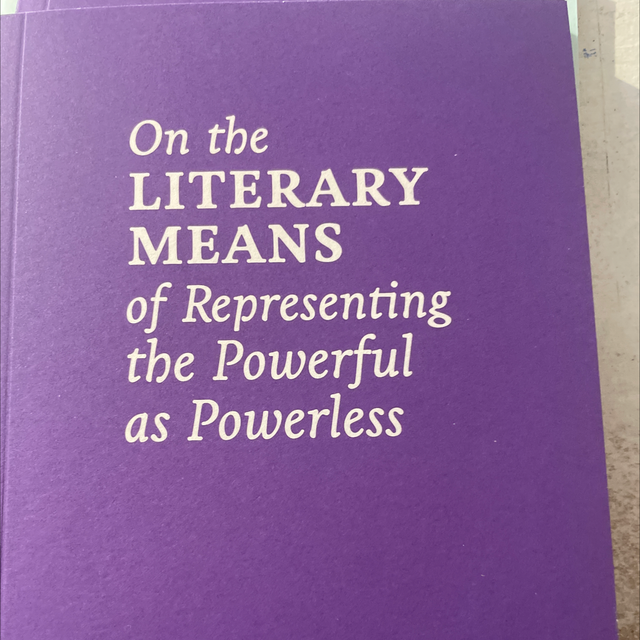 On The Literary Means Of Representing The Powerful As Powerless Steven Zultanski