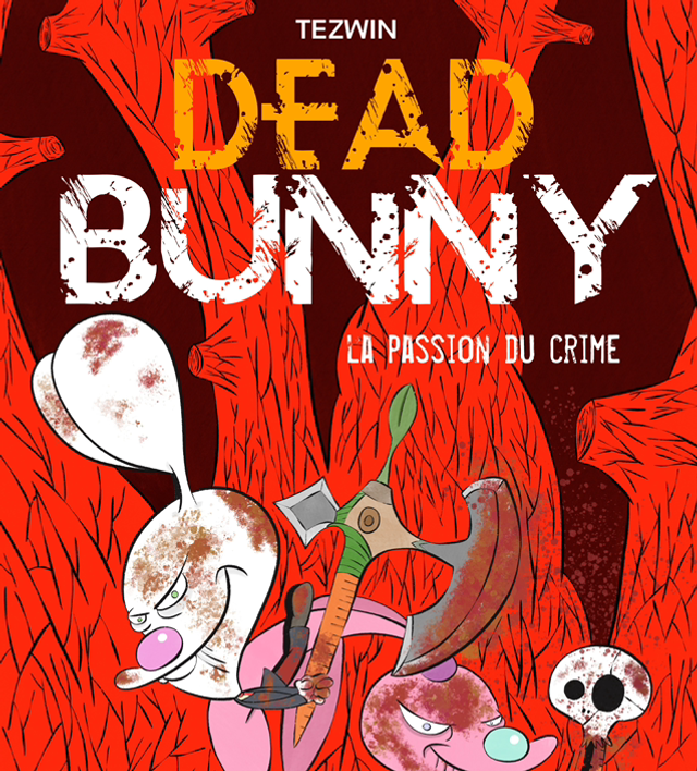 Dead Bunny T1 La passion du crime