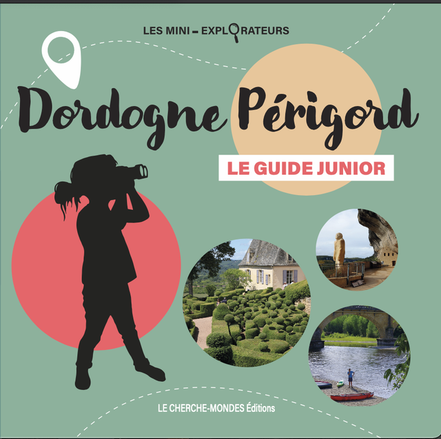 Le Guide Junior Dordogne Périgord