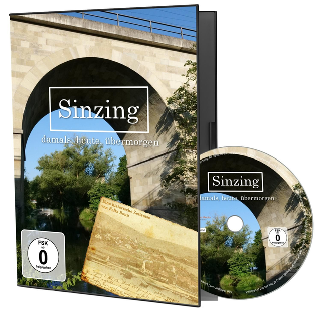 DVD Dokumentarfilm: &quot;Sinzing - damals, heute, übermorgen&quot;