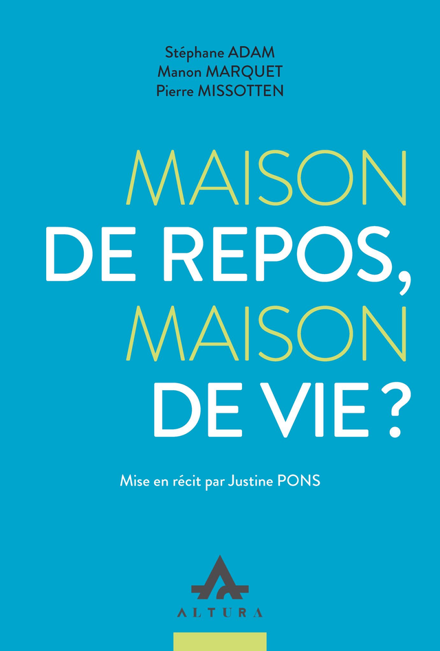 Maison de repos, maison de vie?