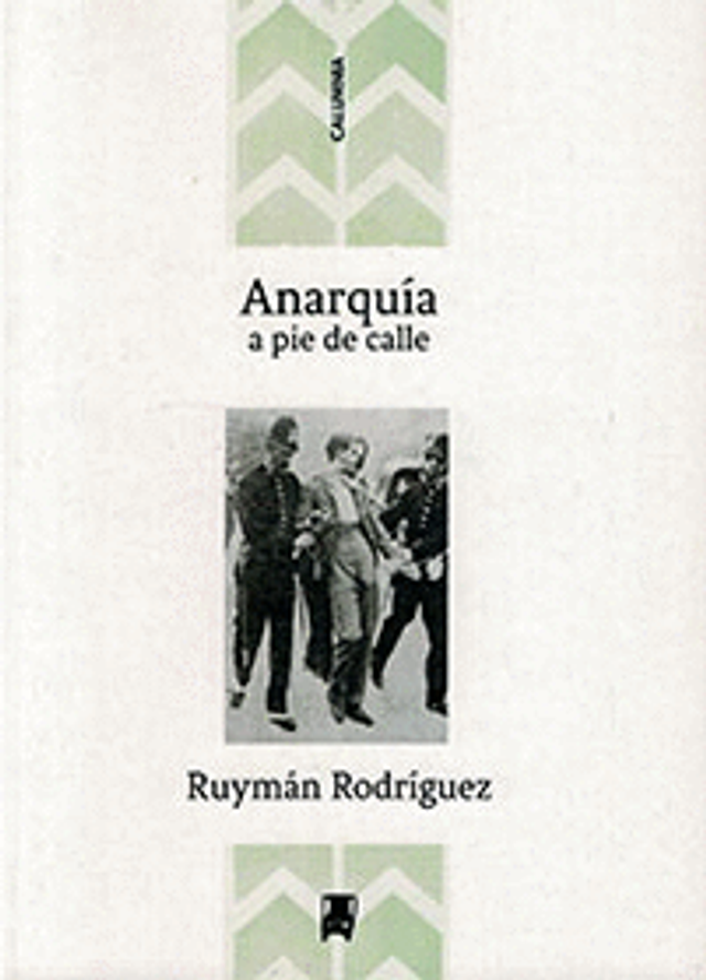 Anarquía a pie de calle - Ruyman Rodríguez
