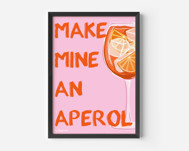 Make Mine An Aperol - Aperol Cocktail Wall Art Print 