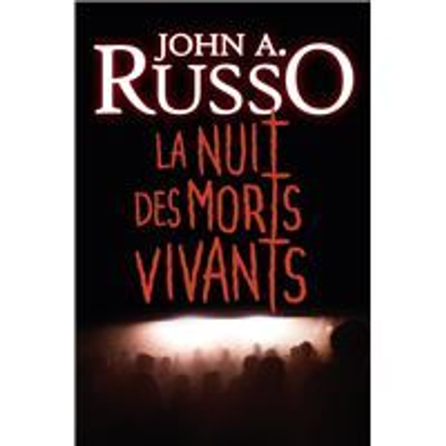 John A. Russo - La Nuit des Morts Vivants