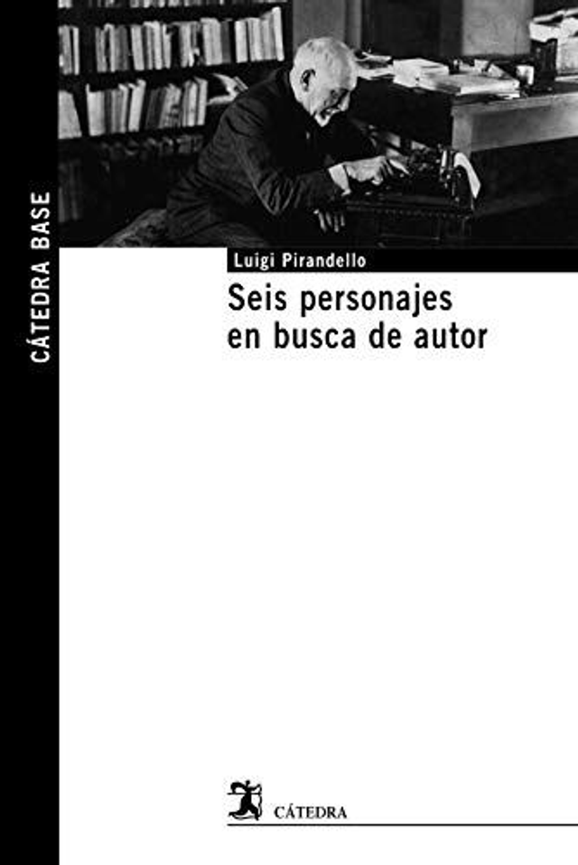 Seis personajes en busca de autor - Luigi Pirandello