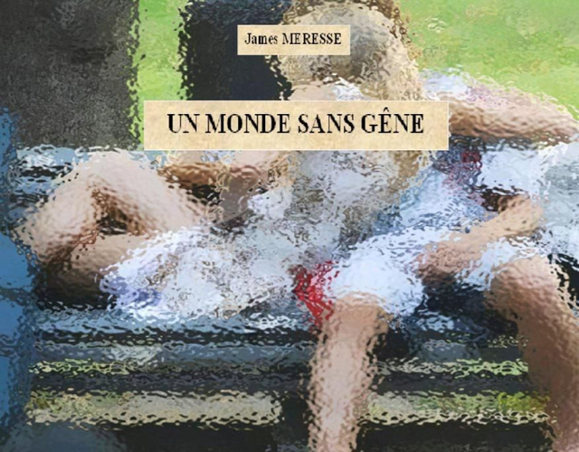 Un monde sans gêne