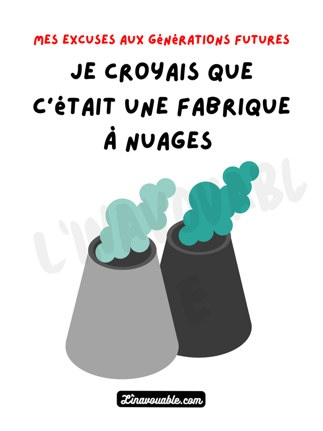 AFFICHE "JE CROYAIS QUE C'ETAIT UNE FABRIQUE A NUAGES"