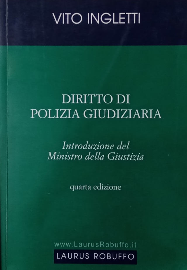 DIRITTO DI POLIZIA GIUDIZIARIA - autore Vito Ingletti - editore LAURUS ROBUFFO anno 2002