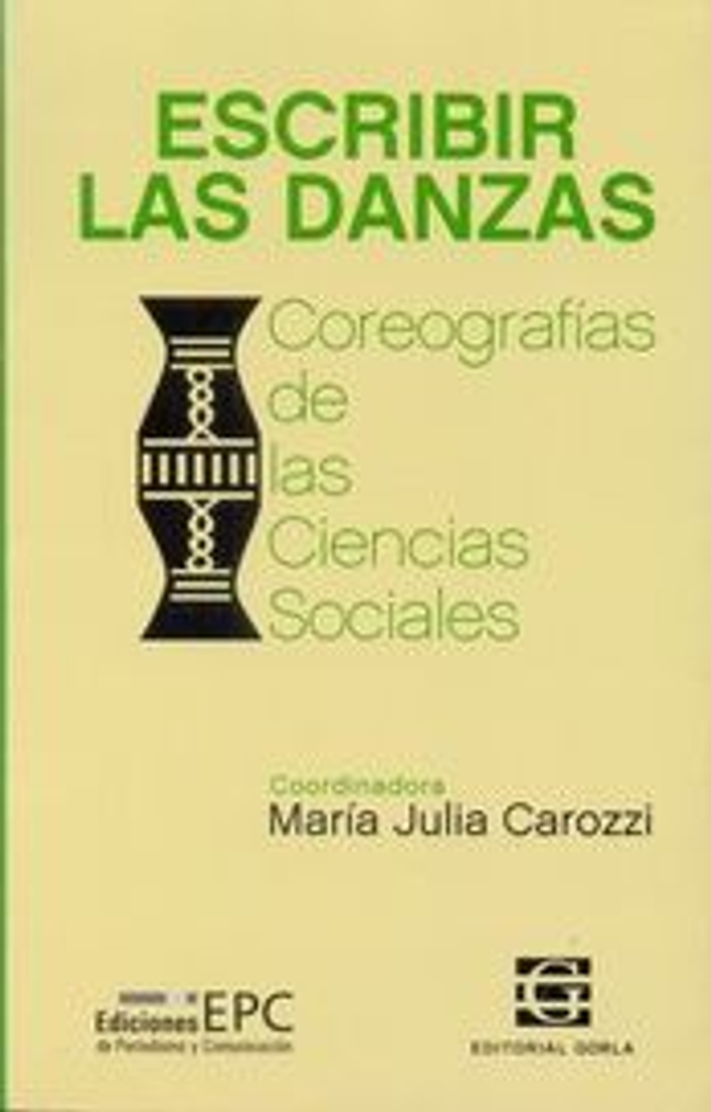 Escribir las danzas: Coreografías de las ciencias sociales - VV.AA.