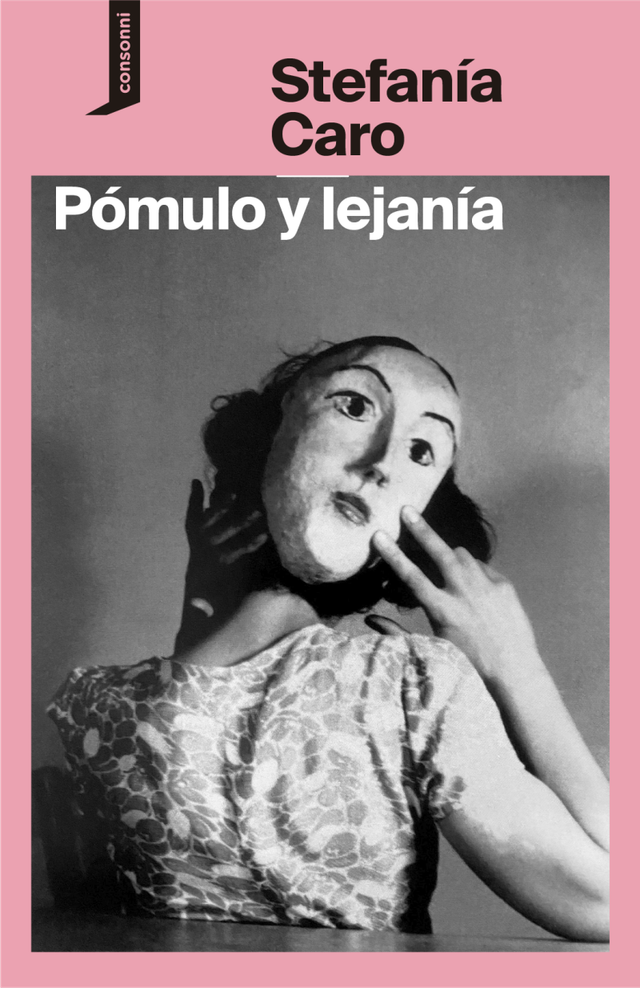 Pómulo y lejanía - Stefanía Caro