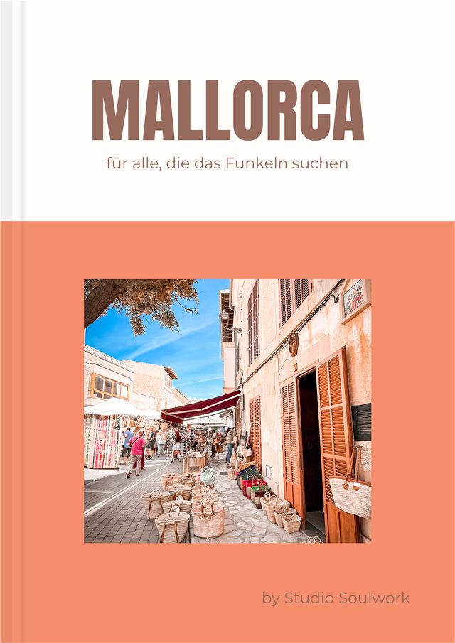 MALLORCA GUIDE - FÜR ALLE, DIE DAS FUNKELN SUCHEN
