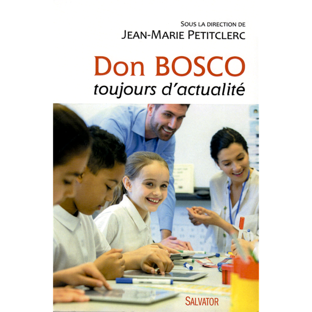 DON BOSCO TOUJOURS D'ACTUALITÉ