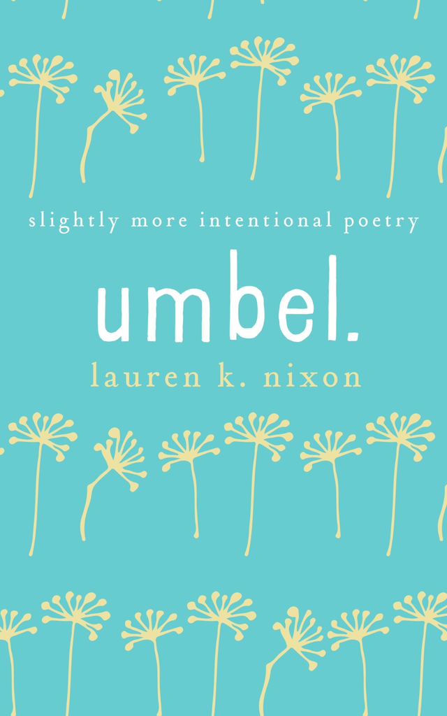 Umbel - Poetry Collection - Lauren K Nixon