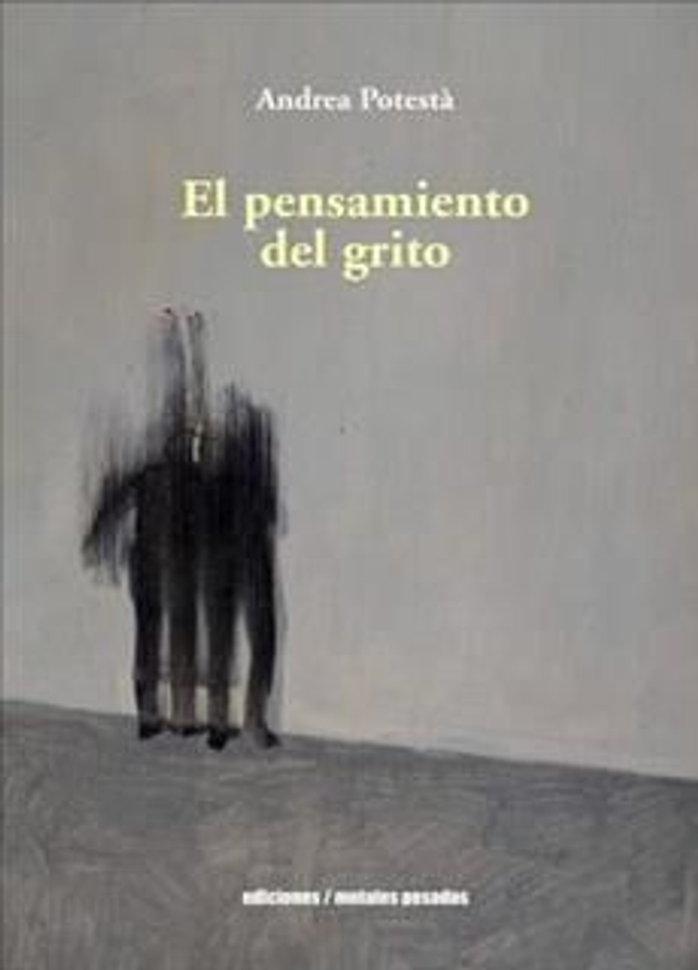 El pensamiento del grito - Andrea Potestà