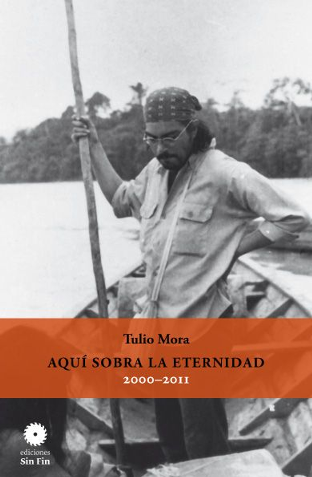 Aquí sobra la eternidad - Tulio Mora