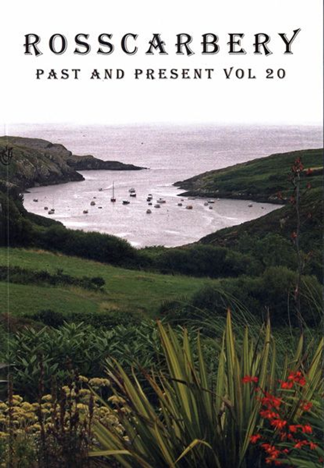 Rosscarbery Past &amp; Present Vol.20