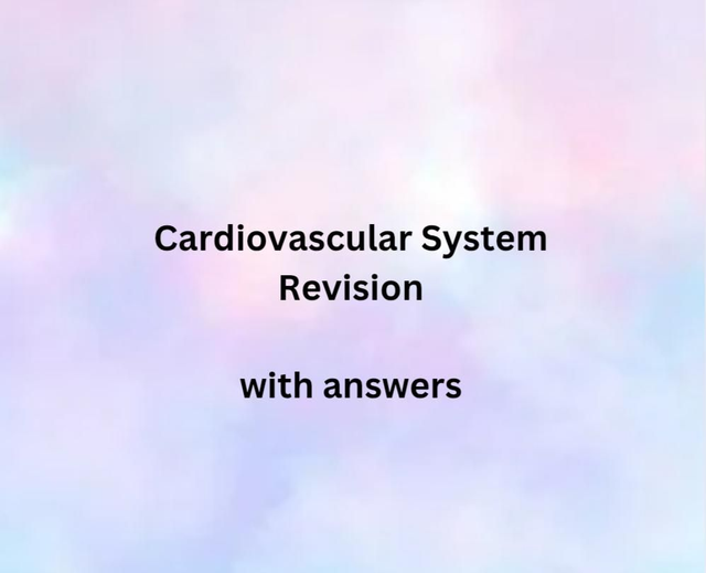 Cardiovascular System Revision
