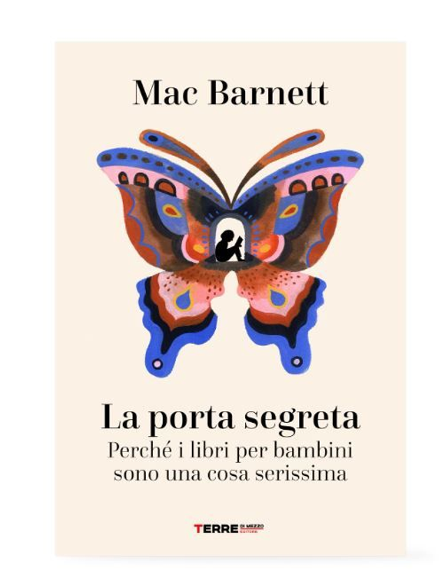 La porta segreta. Perché i libri per bambini sono una cosa serissima - di  Mac Barnett