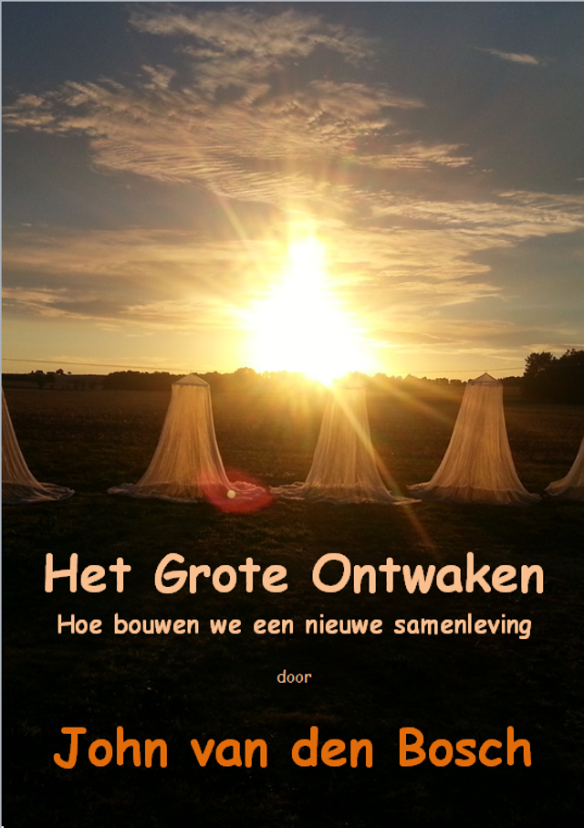 Het Grote Ontwaken, hoe bouwen we een nieuwe samenleving