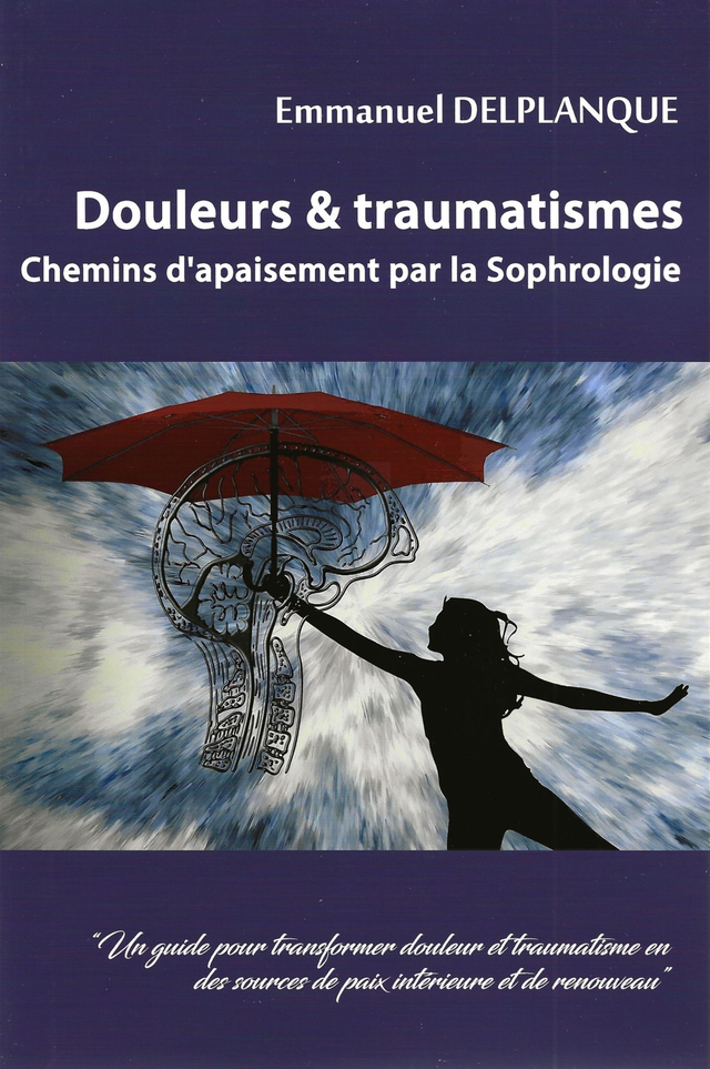Douleurs & Traumatismes, chemins d'apaisement par la Sophrologie