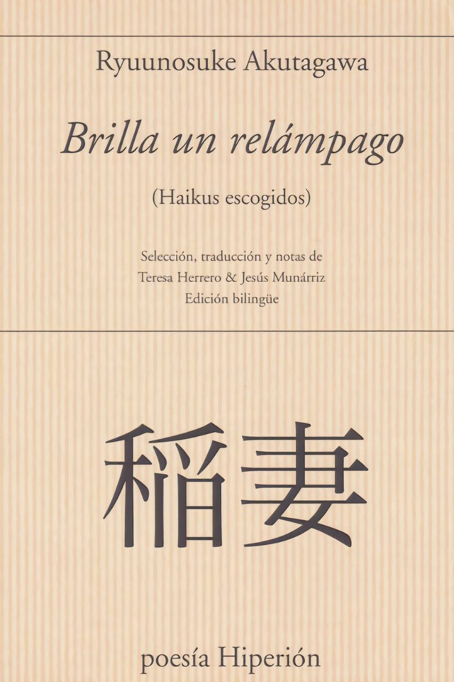Brilla un relámpago: (Haikus escogidos) - Ryonosuke Akutagawa