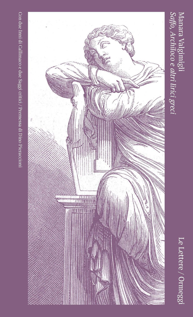 Valgimigli Manara - Saffo, Archiloco e altri lirici greci. Con due inni di Callimaco e due saggi critici 