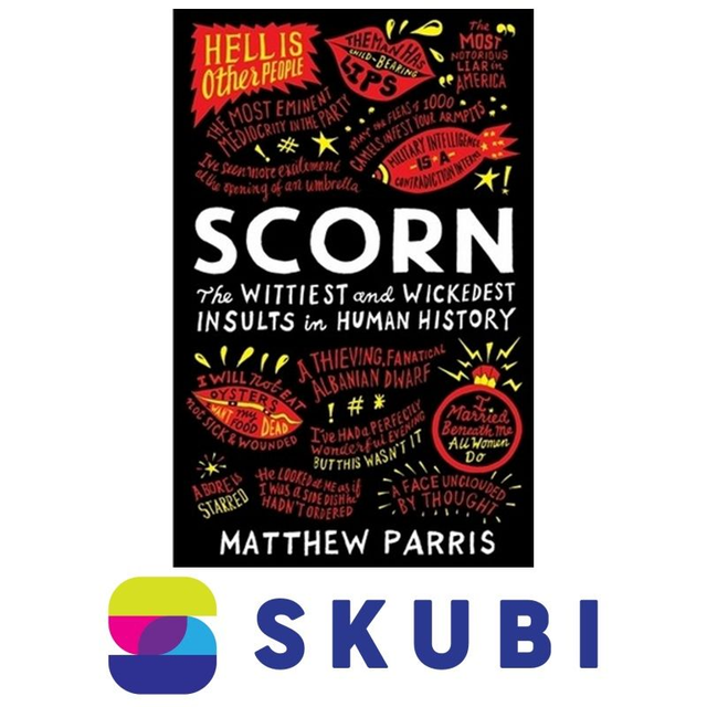 Kniha SCORN - The Wittiest and Wickedest Insults in Human History - Matthew Parris
