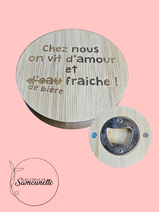 Décapsuleur magnétique chez nous on vit d'amour et de biere fraîche