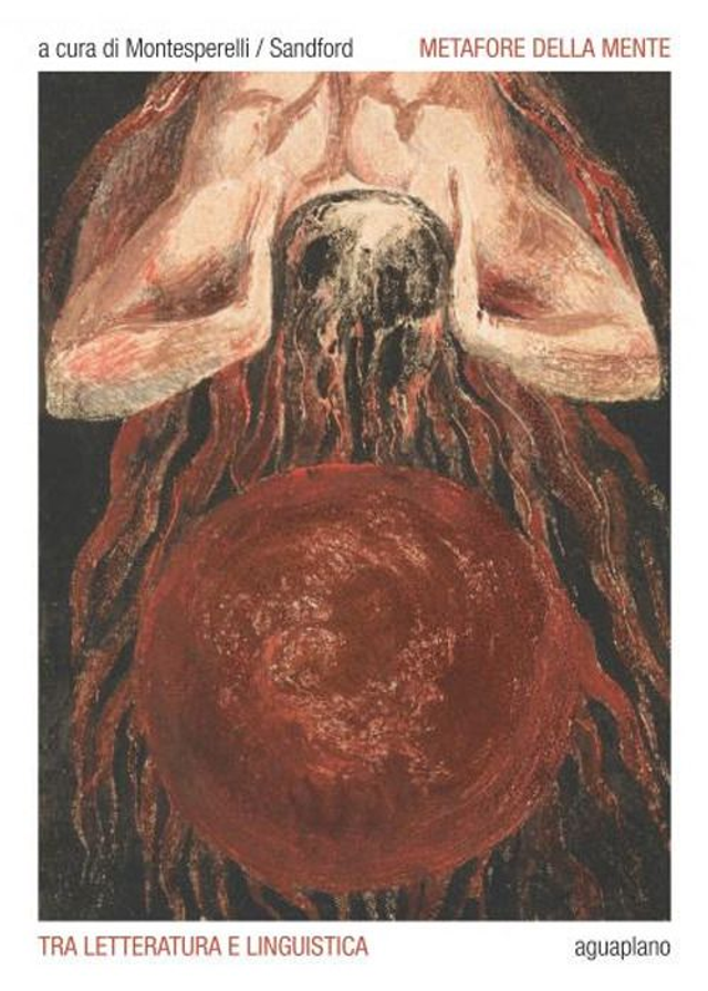 Montesperelli Francesco - Metafore della mente. Tra letteratura e linguistica