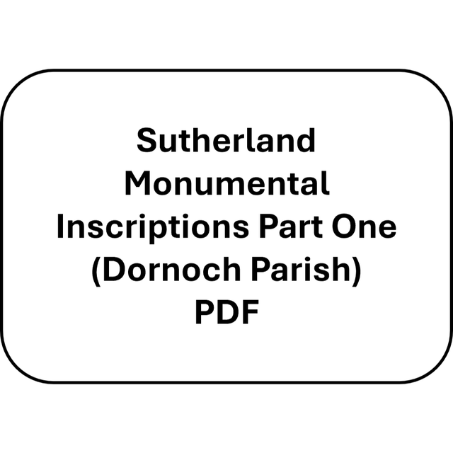 Sutherland Monumental Inscriptions Part One (Dornoch Parish) (PDF)