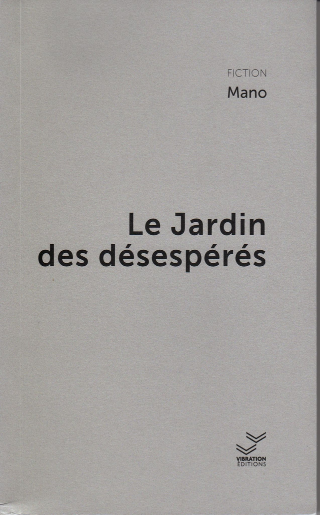 Le Jardin des désespérés - Mano