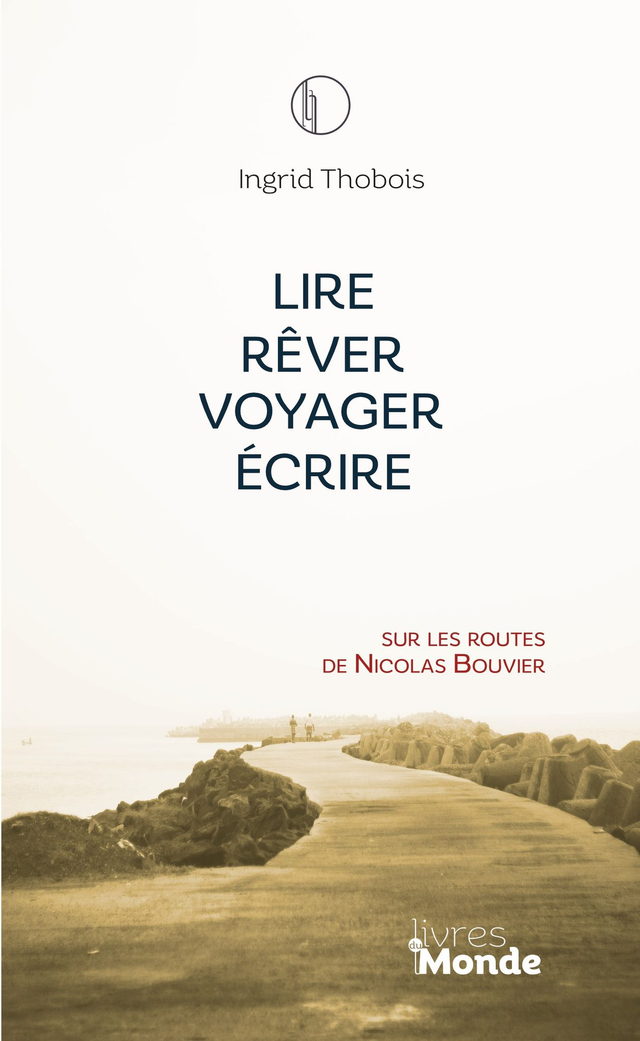 Thobois Ingrid, Livre rêver voyager écrire