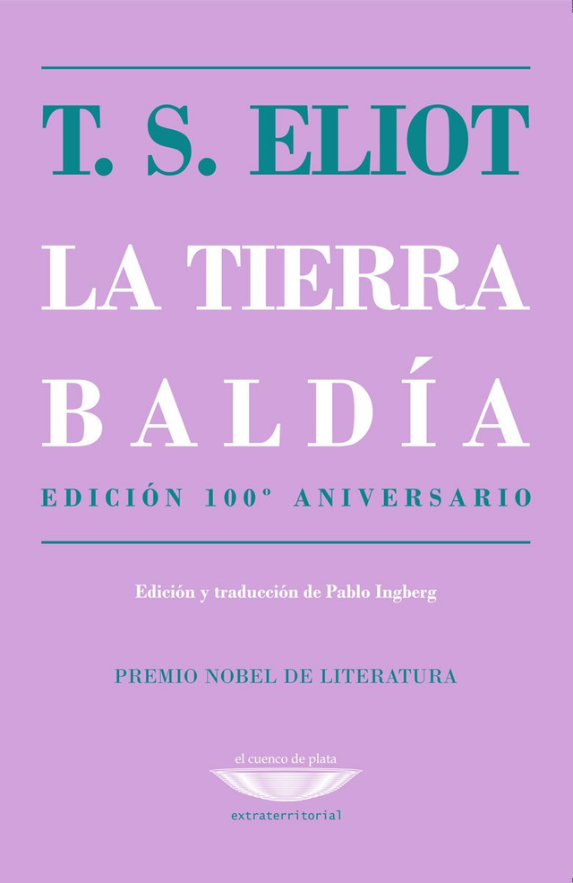La tierra baldía: Edición  bilingüe 100 ° Aniversario - T.S. Elliot