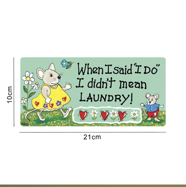 When I said I do I didn’t mean the laundry plastic sign 