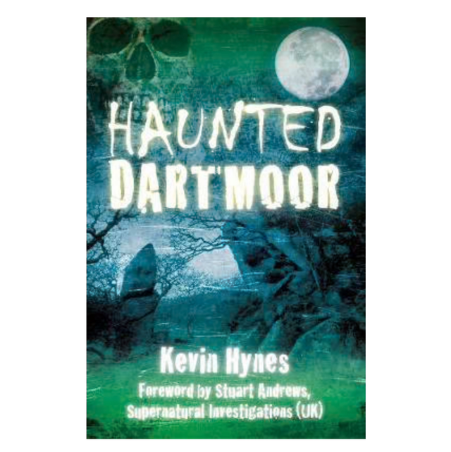 Haunted Dartmoor by Kevin Hynes 
