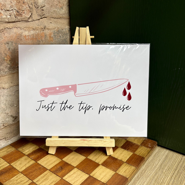 Just the Tip I Promise A5 Art Print